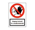"Adgang for uvedkommende forbudt"-skilt. F100 plastplade A4